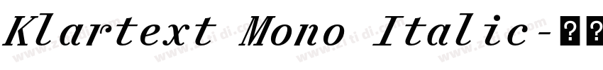 Klartext Mono Italic字体转换 Klartext Mono Italic字体转换